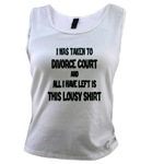 I Was Taken To Divorce Court And All I Have Left Is This Women's Tank Top