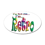 I'm Not Old, I'm Retro Oval Sticker