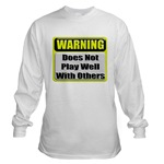Does not play well with others Long Sleeve T-Shirt