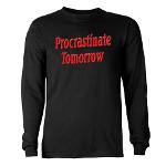 Procrastinate Tomorrow Long Sleeve Dark T-Shirt