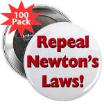 Repeal Newton's Laws 2.25&quot; Button (100 pack)
