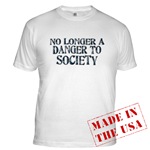 No Longer A Danger To Society Fitted T-Shirt 