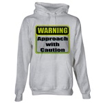 Approach With Caution Hooded Sweatshirt