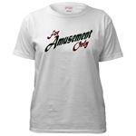 For Amusement Only Women's T-Shirt