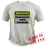 WARNING: Approach With Caution Organic Cotton Tee