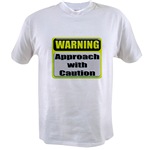 Approach With Caution Value T-shirt