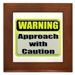 WARNING: Approach With Caution Framed Tile