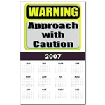 Approach With Caution Calendar Print