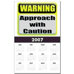 WARNING: Approach With Caution Calendar Print