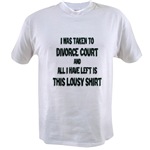 I Was Taken To Divorce Court And All I Have Left Is This Value T-shirt