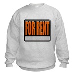 For Rent Sign Sweatshirt