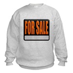 For Sale Sign Sweatshirt