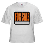 For Sale Sign White T-Shirt   