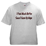 I Feel Much Better  Ash Grey T-Shirt