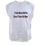 I Feel Much Better  Men's Sleeveless Tee