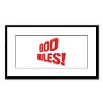 God Rules! Small Framed Print