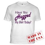 Have You Hugged My Fitted T-Shirt