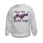 Have You Hugged My Kids Sweatshirt