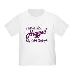 Have You Hugged My Toddler T-Shirt
