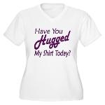 Have You Hugged My Women's Plus Size V-Neck T-Shir
