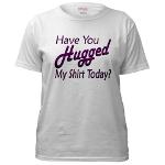 Have You Hugged My Women's T-Shirt