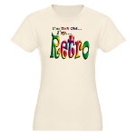 I'm Not Old, I'm Retro Organic Women's Fitted T-Sh