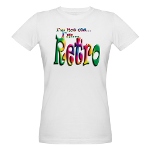 I'm Not Old, I'm Retro Organic Women's T-Shirt