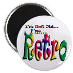 I'm Not Old, I'm Retro Round Magnet