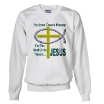 Jesus Therapy Sweatshirt