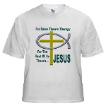 Jesus Therapy White T-Shirt