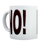 No, Nein, Non, Nyet, Nope Coffee Mug       