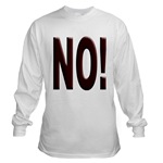 No, Nein, Non, Nyet, Nope Long Sleeve T-Shirt