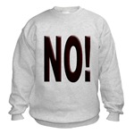 No, Nein, Non, Nyet, Nope Sweatshirt