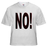 No, Nein, Non, Nyet, Nope White T-Shirt   