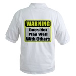 Does not play well with others Golf Shirt