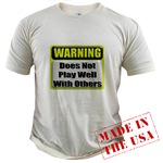 Does not play well with others Organic Cotton Tee