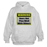 Does not play well with others Hooded Sweatshirt