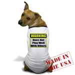 Does not play well with others Dog T-Shirt