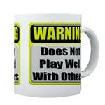 Does not play well with others Mug       