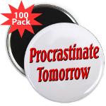 Procrastinate Tomorrow 2.25&quot; Magnet (100 pack