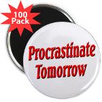 Why bother doing anything today that you can put off until tomorrow, including putting off anything that you can put off until tomorrow