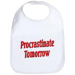 Why bother doing anything today that you can put off until tomorrow, including putting off anything that you can put off until tomorrow