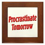 Procrastinate Tomorrow Framed Tile