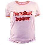 Procrastinate Tomorrow Jr. Ringer T-Shirt