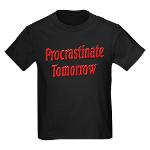 Procrastinate Tomorrow Kids Dark T-Shirt
