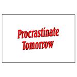 Why bother doing anything today that you can put off until tomorrow, including putting off anything that you can put off until tomorrow