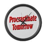 Procrastinate Tomorrow Large Wall Clock