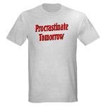 Why bother doing anything today that you can put off until tomorrow, including putting off anything that you can put off until tomorrow