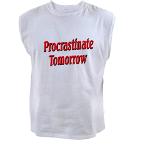 Procrastinate Tomorrow Men's Sleeveless Tee