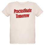 Why bother doing anything today that you can put off until tomorrow, including putting off anything that you can put off until tomorrow